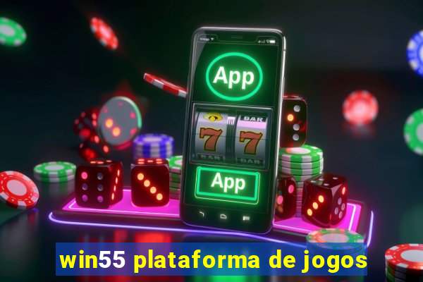 win55 plataforma de jogos